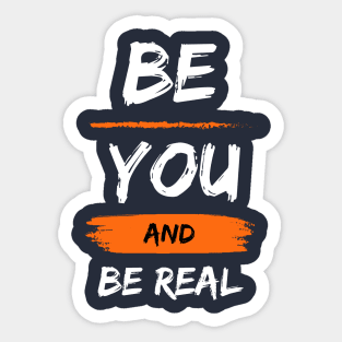 Be You and Be Real Edge Sticker